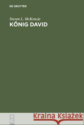 König David: Eine Biographie McKenzie, Steven L. 9783110171969