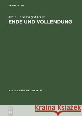 Ende und Vollendung Aertsen, Jan A. 9783110172140