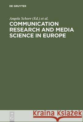 Communication Research and Media Science in Europe Schorr, Angela 9783110172164 Walter de Gruyter