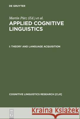 Theory and Language Acquisition Pütz, Martin 9783110172218 Gruyter