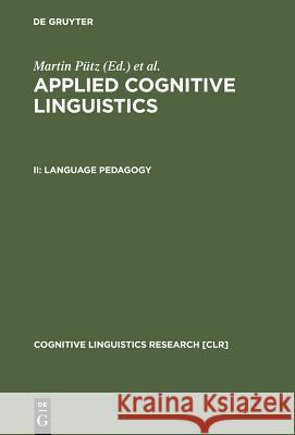 Language Pedagogy Pütz, Martin Niemeier, Susanne Dirven, Rene 9783110172225