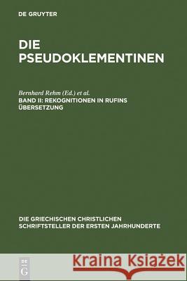 Rekognitionen in Rufins Übersetzung Rehm, Bernhard 9783110173161 Walter de Gruyter