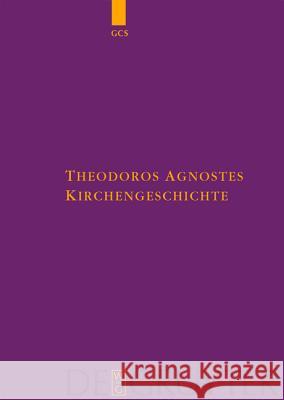 Kirchengeschichte Anagnosta, Theodorus  Hansen, Günther Chr.  9783110173192 Gruyter