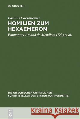 Homilien zum Hexaemeron Basilius Caesariensis                    Emmanuel Aman Stig Y. Rudberg 9783110173246 Walter de Gruyter