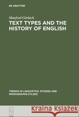 Text Types and the History of English Manfred Gorlach 9783110173727 Mouton de Gruyter