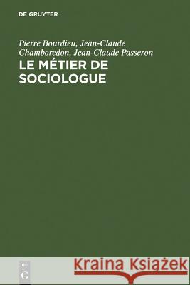 Le métier de sociologue Bourdieu, Pierre 9783110174298 Mouton de Gruyter