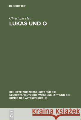 Lukas und Q Heil, Christoph 9783110174342