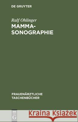 Mammasonographie Ralf Ohlinger, G Lorenz, G Schwesinger, M Warm 9783110174533 De Gruyter