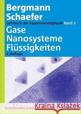 Gase, Nanosysteme, Flüssigkeiten Bergmann, Ludwig Schaefer, Clemens Kleinermanns, Karl 9783110174847 De Gruyter