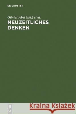 Neuzeitliches Denken: Festschrift Für Hans Poser Zum 65. Geburtstag Abel, Günter 9783110175165