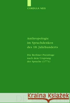 Anthropologie im Sprachdenken des 18. Jahrhunderts Neis, Cordula 9783110175189 Walter de Gruyter