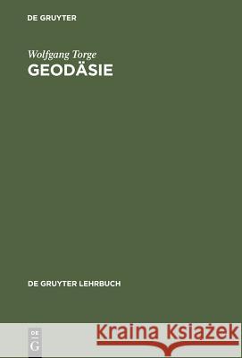 Geodäsie Torge, Wolfgang   9783110175455 Gruyter