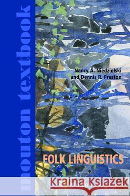 Folk Linguistics Nancy A. Niedzielski 9783110175547 Walter de Gruyter