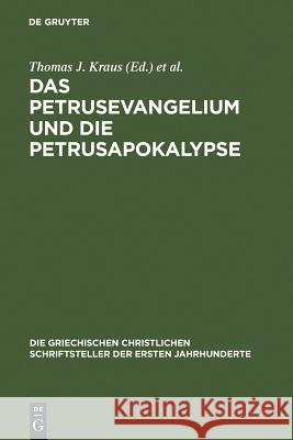 Das Petrusevangelium und die Petrusapokalypse Kraus, Thomas J. 9783110176353 Walter de Gruyter