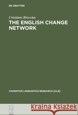 The English Change Network Broccias, Cristiano 9783110176469 Walter de Gruyter