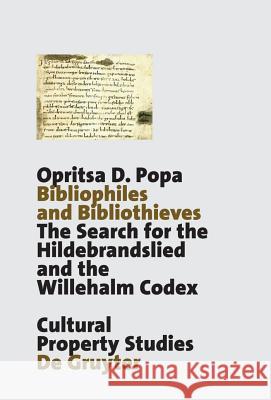 Bibliophiles and Bibliothieves Popa, Opritsa D. 9783110177305 Walter de Gruyter & Co
