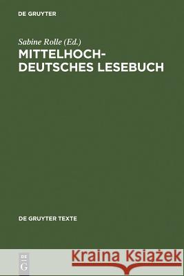 Mittelhochdeutsches Lesebuch Herausgegeben Sabin Sabine Rolle 9783110177725 Walter de Gruyter