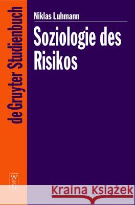 Soziologie Des Risikos Luhmann, Niklas 9783110178043 Gruyter