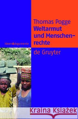 Weltarmut und Menschenrechte Pogge, Thomas 9783110178258 Walter de Gruyter