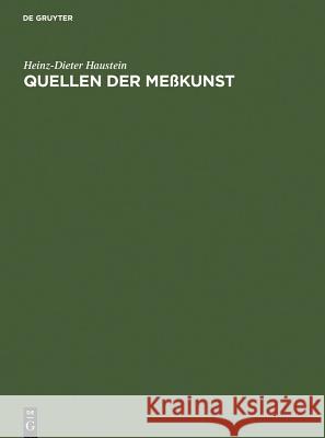 Quellen der Meßkunst Haustein, Heinz-Dieter 9783110178333 Walter de Gruyter