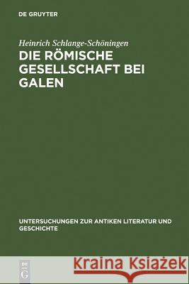 Die römische Gesellschaft bei Galen Schlange-Schöningen, Heinrich 9783110178500 Walter de Gruyter