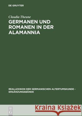 Germanen und Romanen in der Alamannia Theune, Claudia 9783110178661 Walter de Gruyter