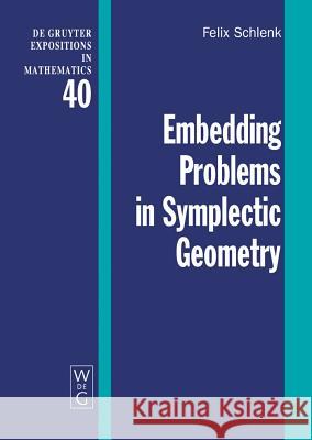 Embedding Problems in Symplectic Geometry Felix Schlenk 9783110178760 De Gruyter