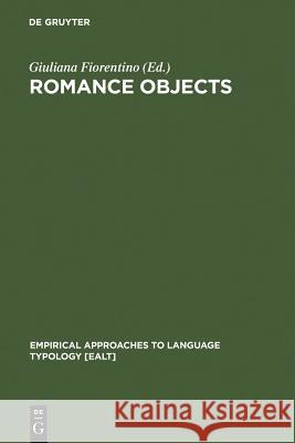 Romance Objects: Transitivity in Romance Languages Fiorentino, Giuliana 9783110179606