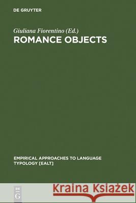 Romance Objects: Transitivity in Romance Languages Fiorentino, Giuliana 9783110179606 Walter de Gruyter