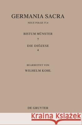 Die Bistümer Der Kirchenprovinz Köln. Das Bistum Münster 7,4: Die Diözese Kohl, Wilhelm 9783110180107 Walter de Gruyter