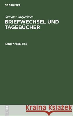 1856–1859 Giacomo Meyerbeer, Panja Mücke, Sabine Henze-Döhring 9783110180305