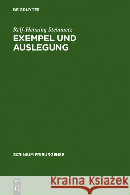 Exempel Und Auslegung: Studien Zu Den Sieben Weisen Meistern Steinmetz, Ralf-Henning 9783110180558 Walter de Gruyter