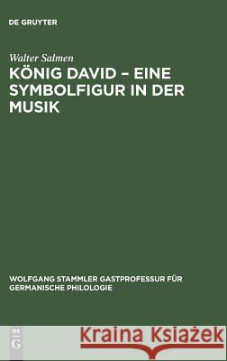 König David - Eine Symbolfigur in der Musik Salmen, Walter 9783110180749