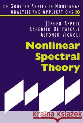 Nonlinear Spectral Theory Jürgen Appell, Espedito De Pascale, Alfonso Vignoli 9783110181432 De Gruyter