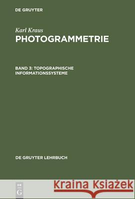 Topographische Informationssysteme Karl Kraus 9783110181647