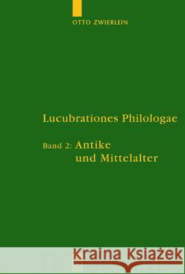 Lucubrationes Philologae, Band 2, Antike und Mittelalter Jakobi, Rainer 9783110181814 Walter de Gruyter