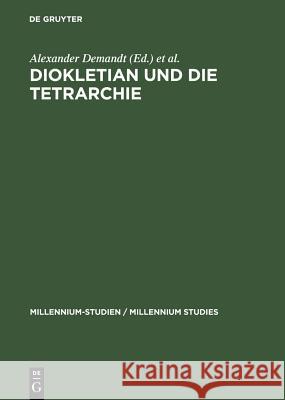 Diokletian und die Tetrarchie Demandt, Alexander 9783110182309 Walter de Gruyter