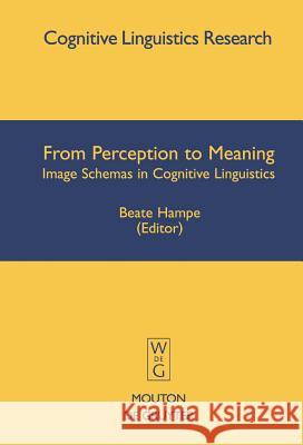 From Perception to Meaning Beate Hampe 9783110183115 Mouton de Gruyter