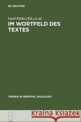 Im Wortfeld des Textes = Im Wortfeld Des Textes Dicke, Gerd 9783110183283 Walter de Gruyter