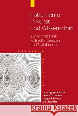 Instrumente in Kunst und Wissenschaft Schramm, Helmar 9783110183382 Walter de Gruyter
