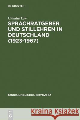 Sprachratgeber und Stillehren in Deutschland (1923-1967) Law, Claudia 9783110183634 Walter de Gruyter