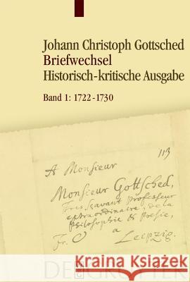 Briefwechsel: Unter Einschluss Des Briefwechsels Von Luise Adelgunde Victorie Gottsched Johann Christoph Gottsched 9783110183818