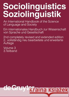Sociolinguistics / Soziolinguistik. Volume 3 Ammon, Ulrich 9783110184181