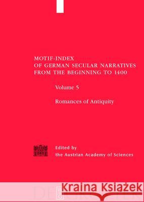 Romances of Antiquity Australian Academy of Sciences           Helmut Birkhan Karin Lichtblau 9783110184907