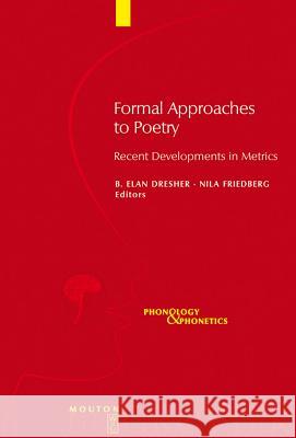 Formal Approaches to Poetry Dresher, B. Elan 9783110185225