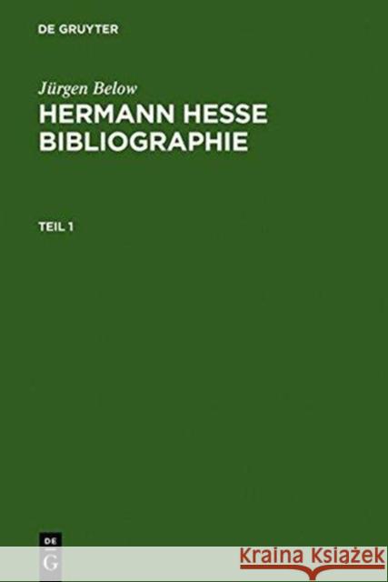 Hermann Hesse Bibliographie, 7 Teile : Sekundärliteratur 1899-2007 Below, Jürgen   9783110185591 De Gruyter