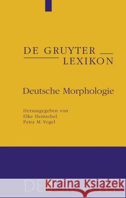 Deutsche Morphologie Elke Hentschel, Petra M Vogel 9783110185621