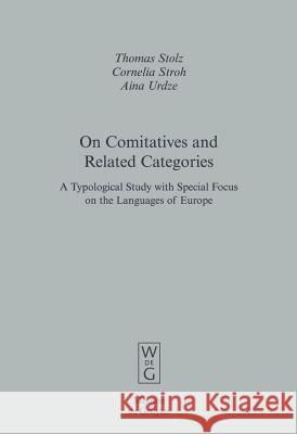 On Comitatives and Related Categories Stolz, Thomas 9783110185874 Mouton de Gruyter