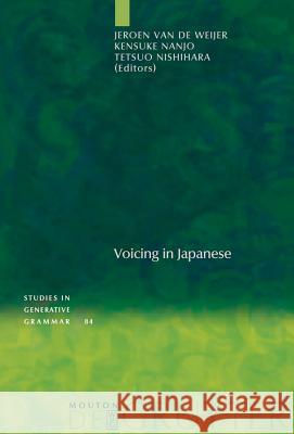 Voicing in Japanese Jeroen Van De Weijer Kensuke Nanjo Tetsuo Nishihara 9783110186000