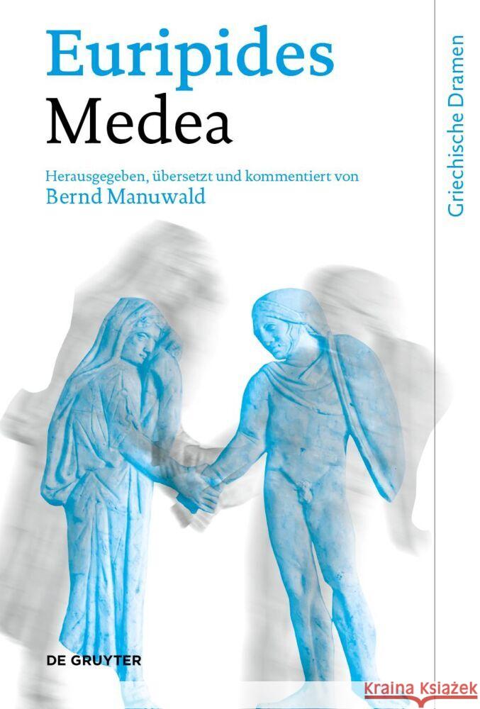 Medea Euripides                                Bernd Manuwald Bernd Manuwald 9783110188233